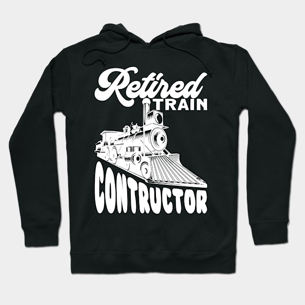 Retired Train Contructor I Train Hoodie by Shirtjaeger